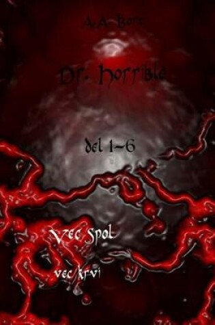 Cover of Dr. Horrible del 1-6 Vec Spol, Vec Krvi