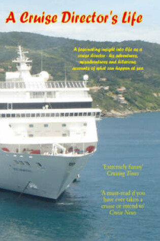 Cover of A Cruise Director's Life