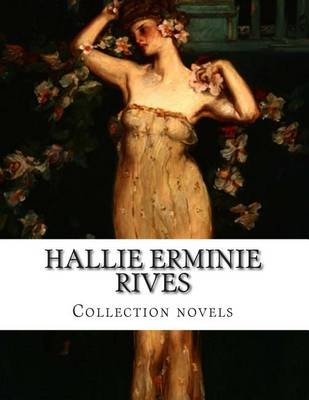 Book cover for Hallie Erminie Rives, Collection Novels