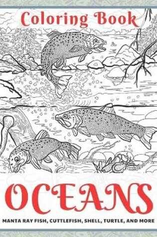 Cover of Oceans - Coloring Book - Manta ray fish, Cuttlefish, Shell, Turtle, and more
