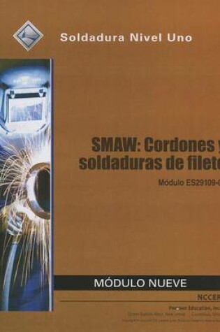 Cover of ES29109-09 SMAW - Beads And Fillet Welds Trainee Guide in Spanish