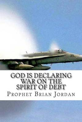 Book cover for God Is Declaring War On The Spirit Of Debt