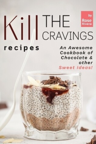 Cover of Kill the Cravings Recipes