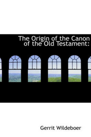 Cover of The Origin of the Canon of the Old Testament