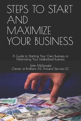 Book cover for Steps to Start and Maximize Your Business