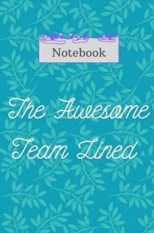 Cover of The Awesome Team Notebook