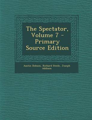 Book cover for The Spectator, Volume 7 - Primary Source Edition