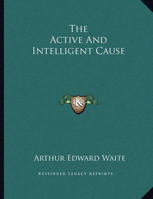 Book cover for The Active and Intelligent Cause