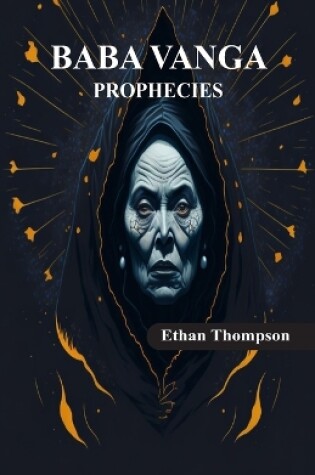 Cover of Baba Vanga - The Mystery of Prophecies