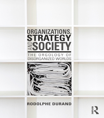 Book cover for Organizations, Strategy and Society