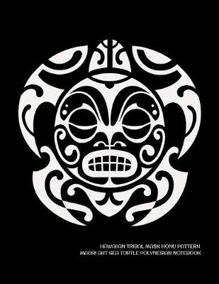 Book cover for Hawaiian Tribal Mask Honu Pattern Maori Art Sea Turtle Polynesian Notebook