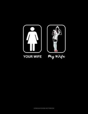 Book cover for Your Wife - My Wife (Nurse Version)