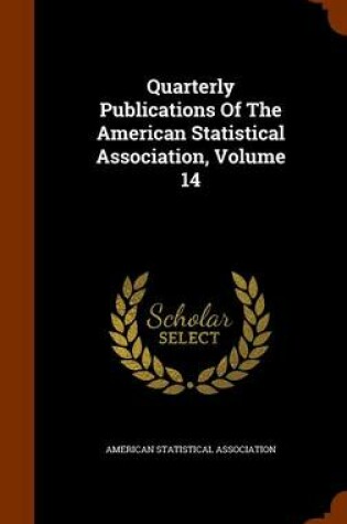 Cover of Quarterly Publications of the American Statistical Association, Volume 14