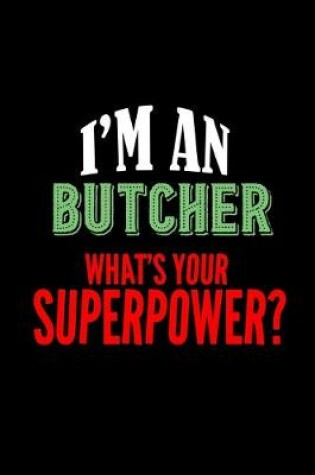 Cover of I'm a butcher. What's your superpower?