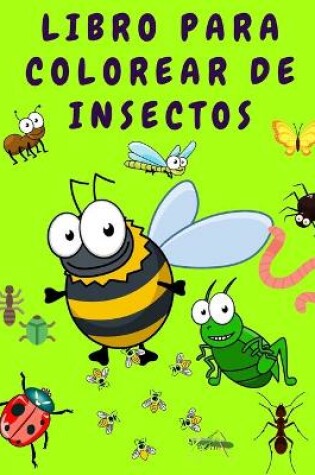 Cover of Libro para colorear de insectos