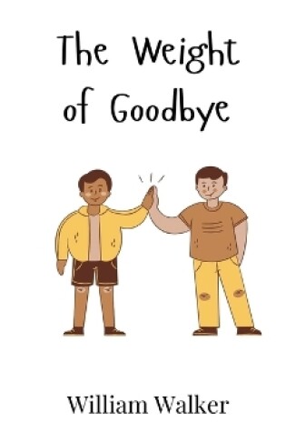 Cover of The Weight of Goodbye