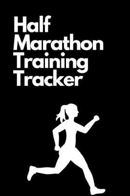 Book cover for Half Marathon Training Tracker