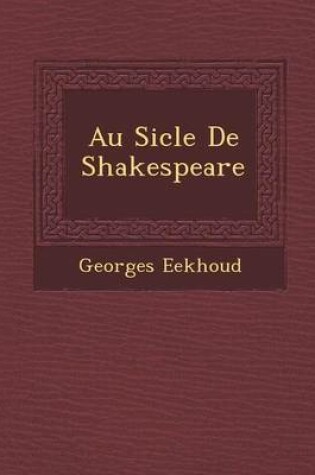 Cover of Au Si Cle de Shakespeare