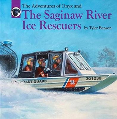 Book cover for The Adventures of Onyx and The Saginaw River Ice Rescuers