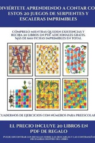 Cover of Cuadernos de ejercicios con números para preescolar (Diviértete aprendiendo a contar con estos 20 juegos de serpientes y escaleras imprimibles)