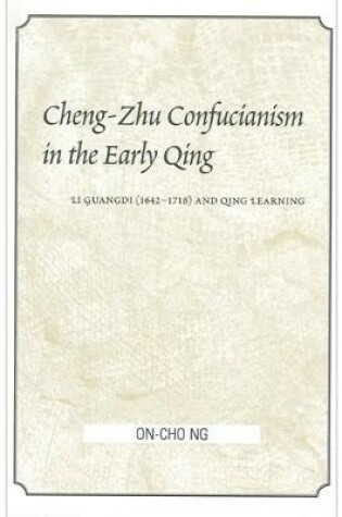 Cover of Cheng-Zhu Confucianism in the Early Qing