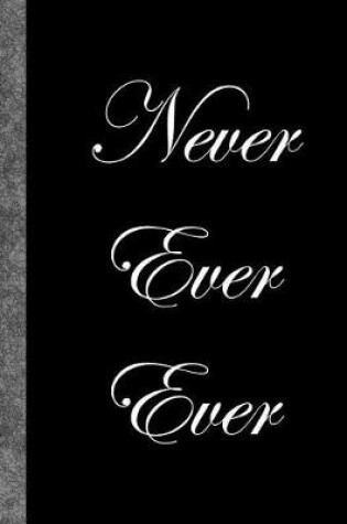 Cover of Never Ever Ever