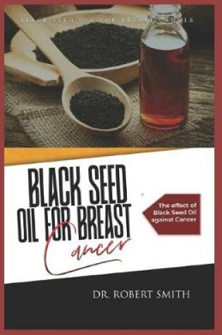 Cover of Black Seed Oil for Breast Cancer