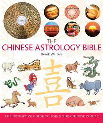 Book cover for The Chinese Astrology Bible