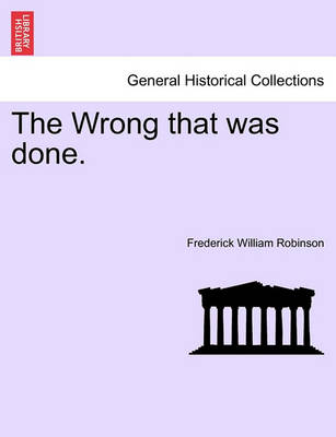 Book cover for The Wrong That Was Done. Vol. I.