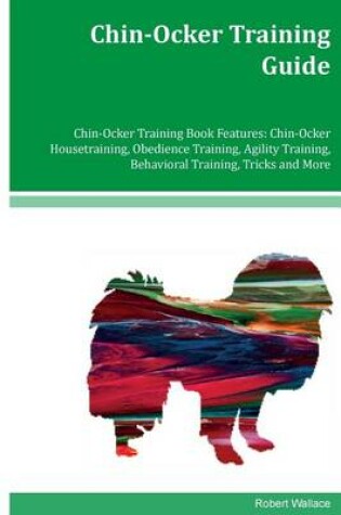 Cover of Chin-Ocker Training Guide Chin-Ocker Training Book Features