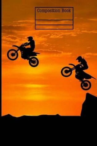 Cover of Motocross Sunset Composition Notebook - Wide Ruled