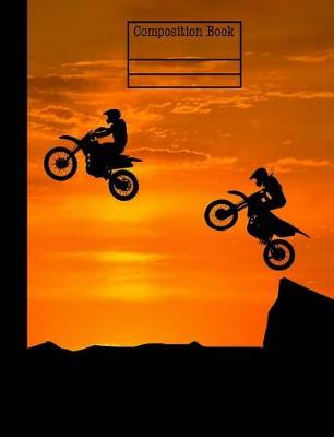 Book cover for Motocross Sunset Composition Notebook - Wide Ruled