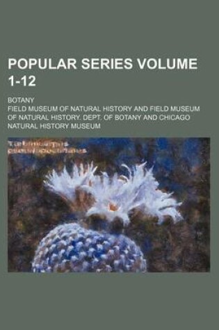 Cover of Popular Series Volume 1-12; Botany