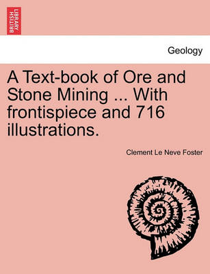 Book cover for A Textbook of Ore and Stone Mining [With 716 Illustrations]