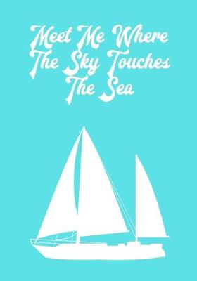 Book cover for Meet Me Where The Sky Touches The Sea