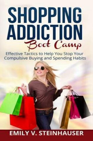 Cover of Shopping Addiction Boot Camp