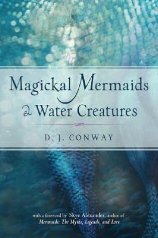 Cover of Magickal Mermaids and Water Creatures