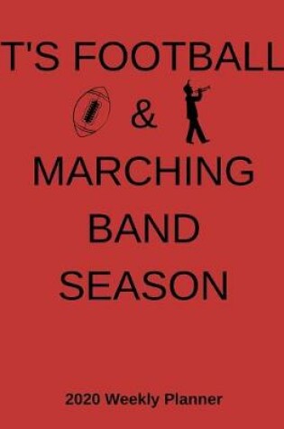 Cover of It's Football & Marching Band Season - 2020 Weekly Planner