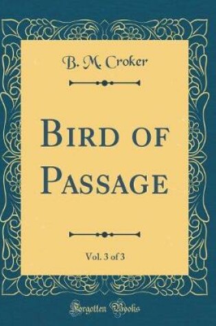 Cover of Bird of Passage, Vol. 3 of 3 (Classic Reprint)