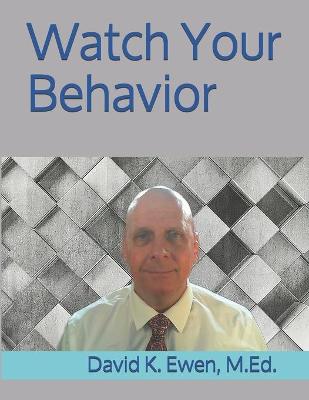 Book cover for Watch Your Behavior