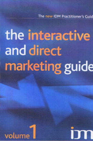 Cover of The Interactive and Direct Marketing Guide