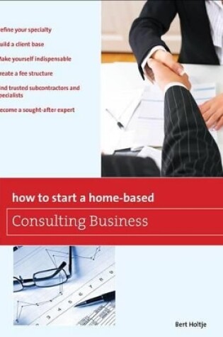 Cover of How to Start a Home-Based Consulting Business