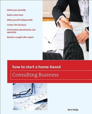 Book cover for How to Start a Home-Based Consulting Business