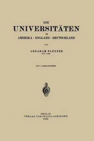 Cover of Die Universitaten in Amerika - England - Deutschland