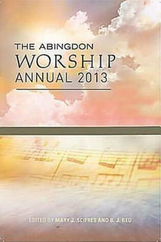 Cover of The Abingdon Worship Annual 2013