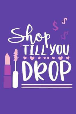 Book cover for Shop 'Till You Drop