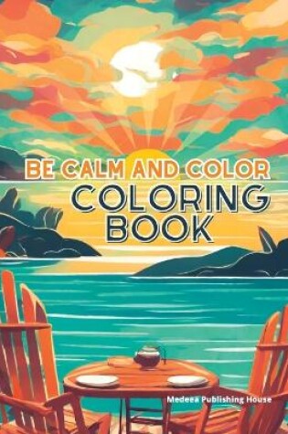 Cover of Be Calm and Color Coloring Book