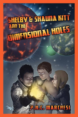Book cover for Shelby and Shauna Kitt and the Dimensional Holes