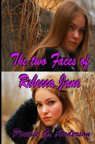 Cover of The Two Faces of Rebecca Jane