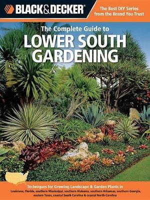 Book cover for Black & Decker the Complete Guide to Lower South Gardening